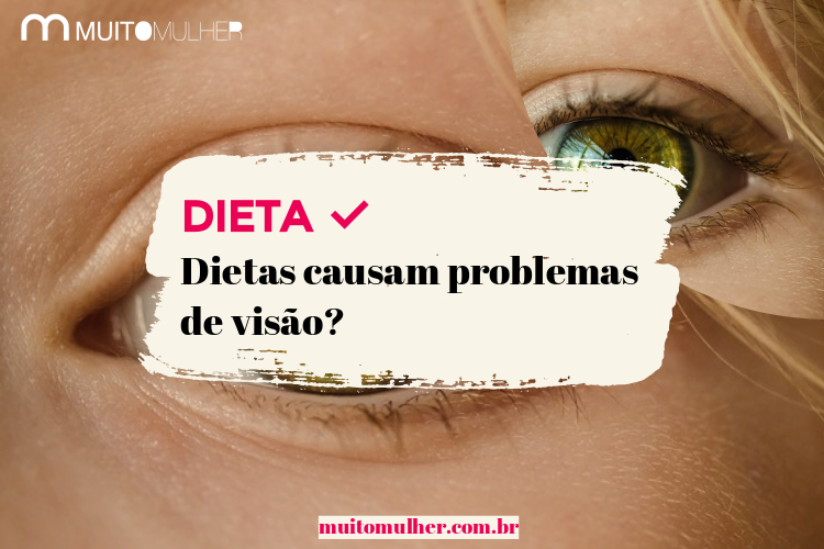 Dietas causam problemas de visão?